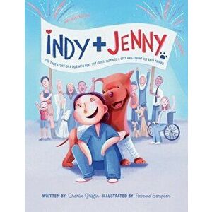 Indy and Jenny, Paperback - Charlie Griffin imagine
