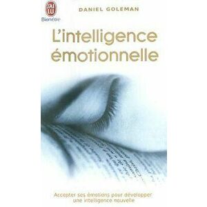 L'Intelligence Emotionnelle, Paperback - PhD Goleman, Daniel imagine