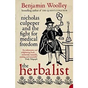 The Herbalist, Paperback - Benjamin Woolley imagine