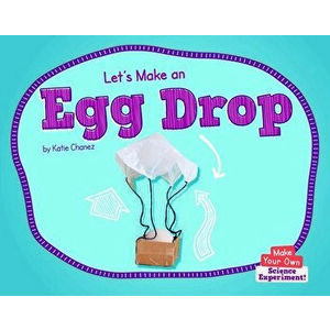 Let's Make an Egg Drop, Library Binding - Katie Chanez imagine