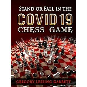 Stand or Fall, Paperback - Gregory Lessing Garrett imagine