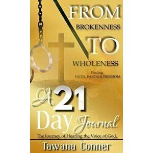 From Brokenness To Wholeness A 21-Day Journal, Hardcover - Tawana Conner imagine