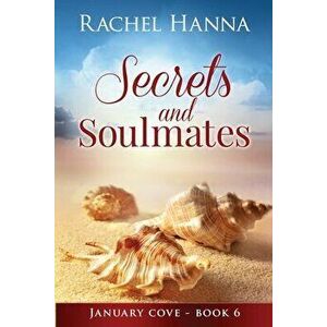 Secrets & Soulmates, Paperback - Rachel Hanna imagine