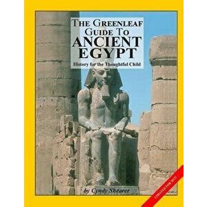 The Greenleaf Guide to Ancient Egypt, Paperback - Cyndy Shearer imagine