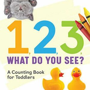 1, 2, 3, What Do You See?: A Counting Book for Toddlers, Paperback - *** imagine