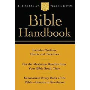 Pocket Bible Handbook: Nelson's Pocket Reference Series, Paperback - *** imagine