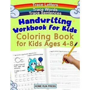 Handwriting Workbook for Kids Coloring Book for Kids Ages 4-8: Trace Letters, Paperback - LLC Home Run Press imagine