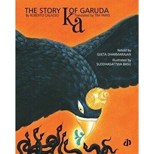 Ka: The Story of Garuda, Paperback - Roberto Calasso imagine