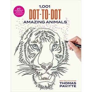 1, 001 Dot-To-Dot Amazing Animals, Paperback - Thomas Pavitte imagine