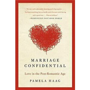 Marriage Confidential, Paperback - Pamela Haag imagine