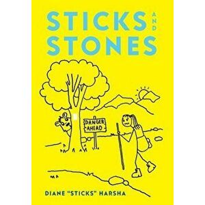 Sticks and Stones: How to Hike the Appalachian Trail in Thirteen Years, Hardcover - Diane Sticks Harsha imagine