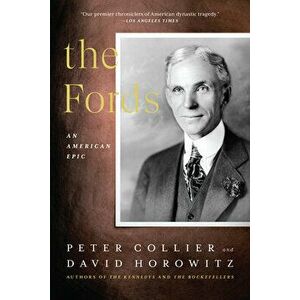 The Fords: An American Epic, Paperback - Peter Collier imagine