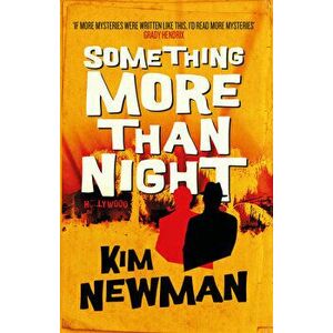 Something More Than Night, Paperback - Kim Newman imagine
