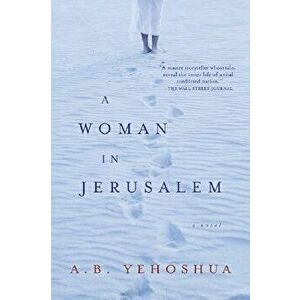 Woman in Jerusalem, Paperback - A. B. Yehoshua imagine