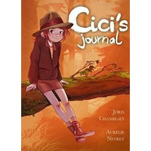 CICI's Journal, Paperback - Joris Chamblain imagine