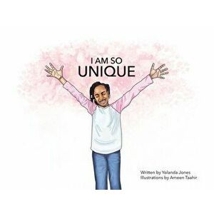 I Am so Unique, Paperback - Yolanda Jones imagine