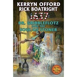 1637: Dr. Gribbleflotz and the Soul of Stoner, 33, Paperback - Kerryn Offord imagine