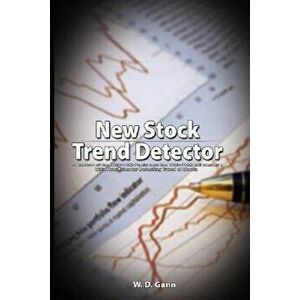 New Stock Trend Detector: A Review of the 1929-1932 Panic and the 1932-1935 Bull Market: With New Rules for Detecting Trend of Stocks - W. D. Gann imagine