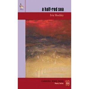 A Half-Red Sea, Paperback - Evie Shockley imagine