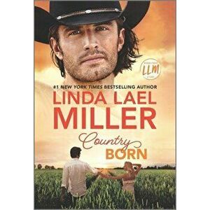 Country Born, Paperback - Linda Lael Miller imagine