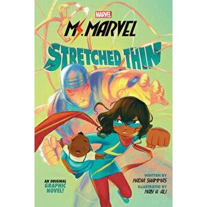 Ms. Marvel: Stretched Thin (Original Graphic Novel), Paperback - Nadia Shammas imagine