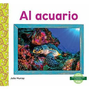 Al Acuario (Aquarium), Library Binding - Julie Murray imagine