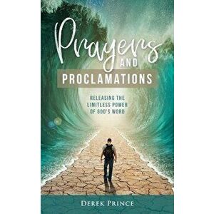 Prayers and Proclamations, Paperback - Derek Prince imagine