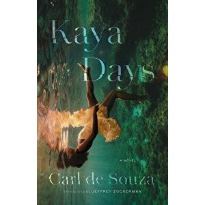 Kaya Days, Paperback - Carl de Souza imagine