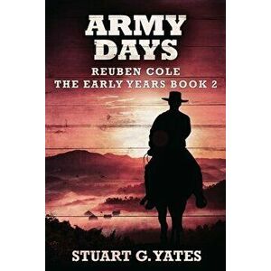 Army Days, Paperback - Stuart G. Yates imagine
