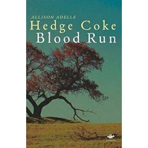 Blood Run, Paperback - Allison Adelle Hedge Coke imagine