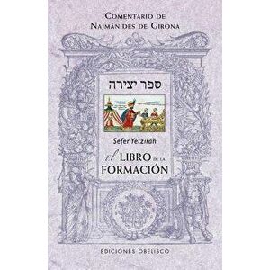 Sefer Yetzirah: El Libro de la Formacion, Paperback - Najmanides De Girona imagine