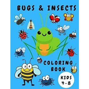 Bugs & Insects Coloring Book Kids 4-8: Activity Coloring Book for Children - Bugs Insects Coloring Books - Books for Toddlers - Coloring Pages for Kid imagine