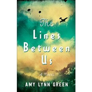 The Lines Between Us, Paperback - Amy Lynn Green imagine
