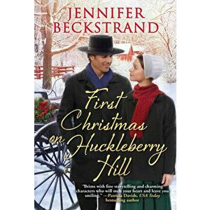 First Christmas on Huckleberry Hill, Paperback - Jennifer Beckstrand imagine