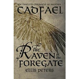 The Raven in the Foregate, Paperback - Ellis Peters imagine