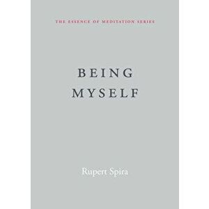 Being Myself, Paperback - Rupert Spira imagine
