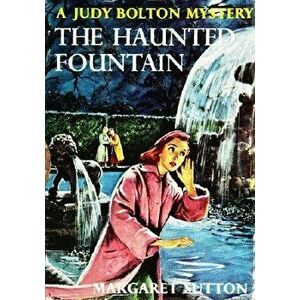 Haunted Fountain, Paperback - Margaret Sutton imagine