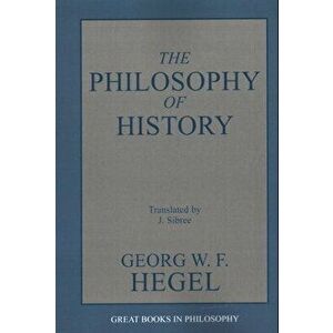 The Philosophy of History, Paperback - G. W. F. Hegel imagine