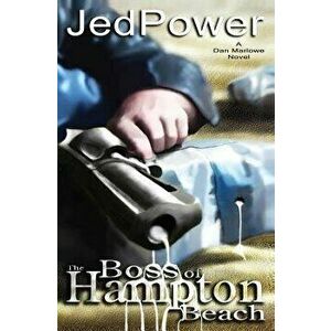 The Boss of Hampton Beach, Paperback - Jed Power imagine