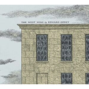 The West Wing, Hardcover - Edward Gorey imagine