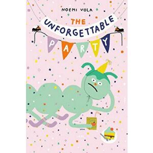 The Unforgettable Party, Hardcover - Noemi Vola imagine