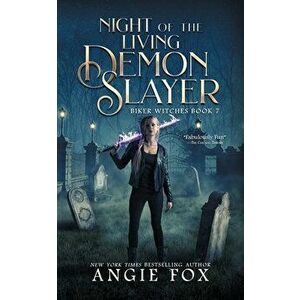 Night of the Living Demon Slayer, Paperback - Angie Fox imagine