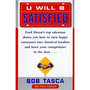 You Will Be Satisfied, Paperback - Bob Tasca imagine