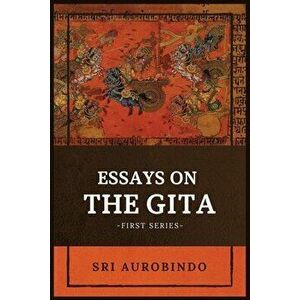 Essays on the GITA: -First Series-, Paperback - *** imagine