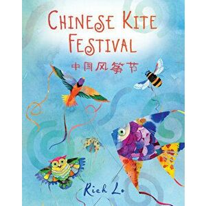 Chinese Kite Festival, Hardcover - Richard Lo imagine