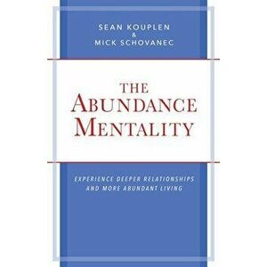 The Abundance Mentality, Paperback - Sean Kouplen imagine