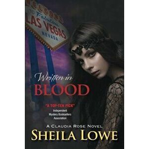Written in Blood: A Claudia Rose Novel, Paperback - Sheila Lowe imagine