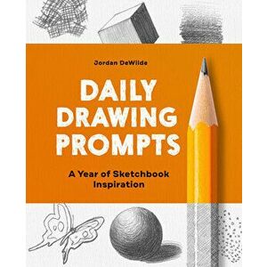 Daily Drawing Prompts: A Year of Sketchbook Inspiration, Paperback - Jordan Dewilde imagine