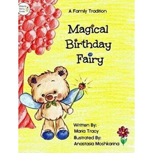 Magical Birthday Fairy: A Family Tradition, Hardcover - Maria Tracy imagine