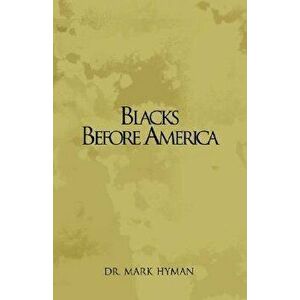 Blacks Before America, Paperback - *** imagine